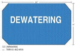 3M™ Diamond Grade™ Damage Control Sign 3MN045DG, "DEWATERING", 10 in x 6
in, 10/Package