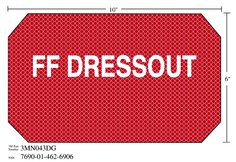 3M™ Diamond Grade™ Damage Control Sign 3MN043DG, "FF DRESSOUT", 10 in x
6 in, 10/Package